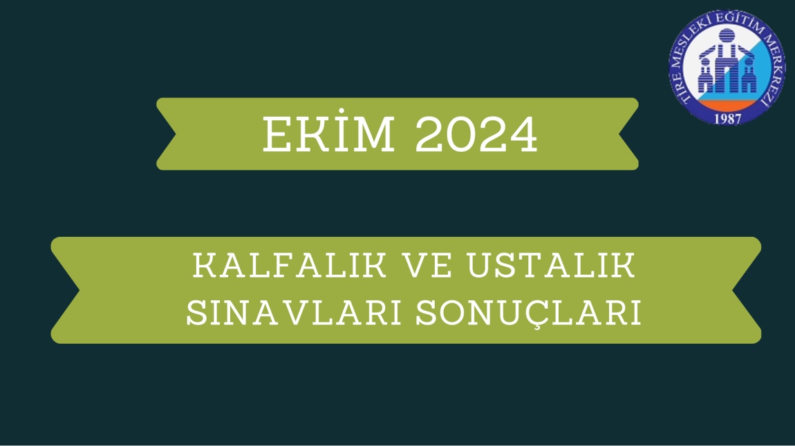 2024 EKİM DÖNEMİ KALFALIK VE USTALIK SINAVLARI SONUÇLARI 